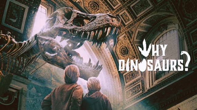 Special Screening of "Why Dinosaurs?"