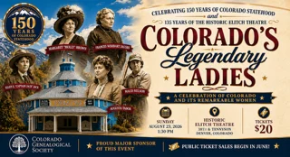 Celebrating 150 Years of Colorado and Its Legendary Ladies 8/23/26