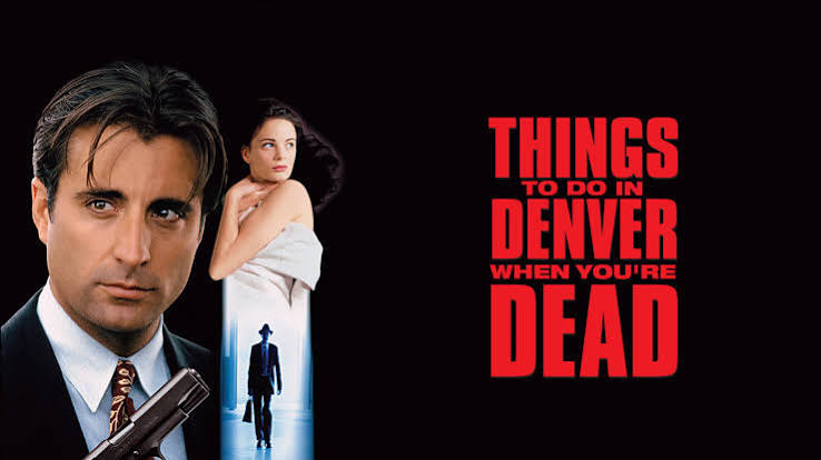 Denver Film CO 150 Films Series: Things to do in Denver When You’re Dead (1995) 9/13/26